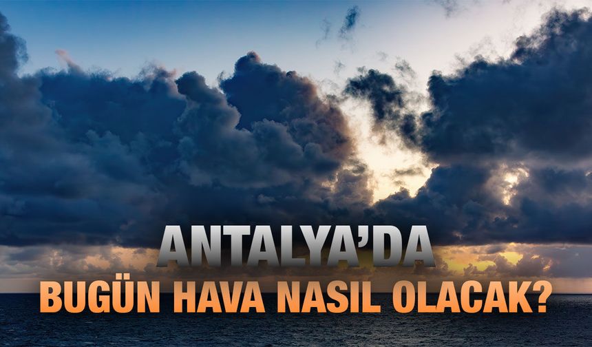 Antalya günlük hava durumu - 09.03.2026