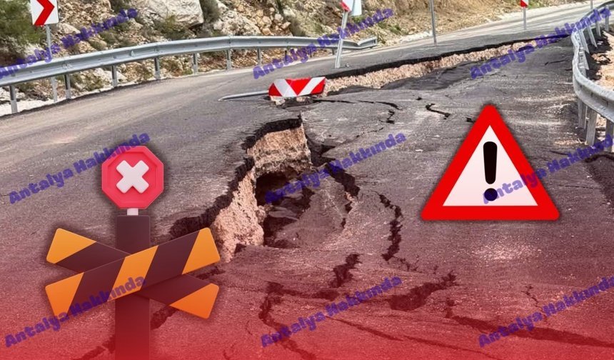 Antalya’da Hisarçandır yolu yeniden çöktü!
