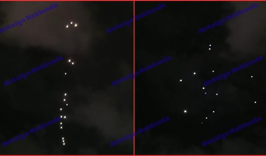 Antalya semalarında gizemli ışıklar gündem oldu!