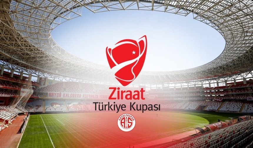 Ziraat Türkiye Kupası finali Antalya'da oynanacak! İşte detaylar