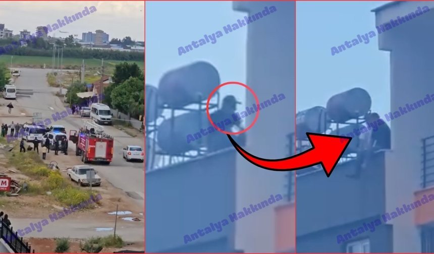 Antalya’da "öbür dünyaya göçüyorum" diyerek çatıdan atlamaya çalıştı!