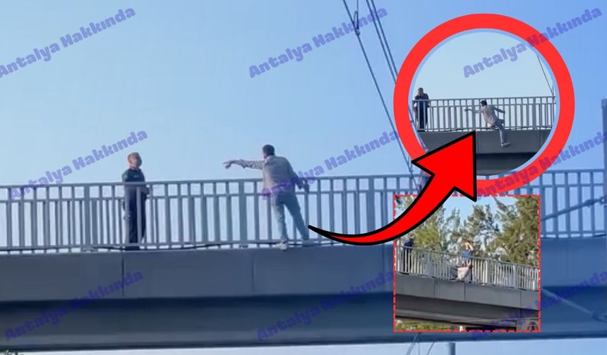 Antalya’da yaya üst geçidinde intihar girişimi! İşte o anlar