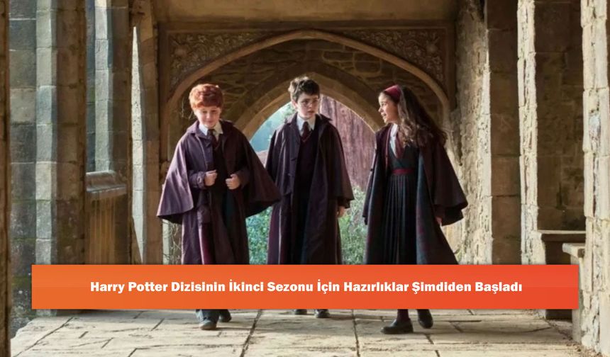 Harry Potter Dizisinin İkinci Sezonu İçin Hazırlıklar Şimdiden Başladı