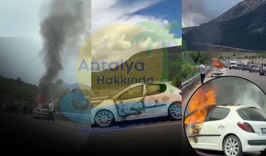 Antalya yolunda araç yangını! Maddi hasar var