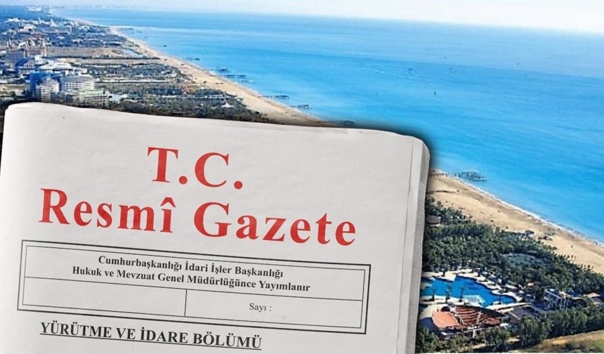 Turizmin başkenti Antalya’ya nefes! Karar Resmi Gazete'de yayımlandı