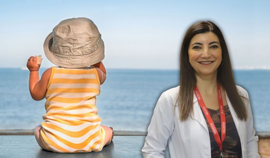 Antalya'da uzmanı uyardı! Bebeğinizle ilk tatilinizde bunlara dikkat