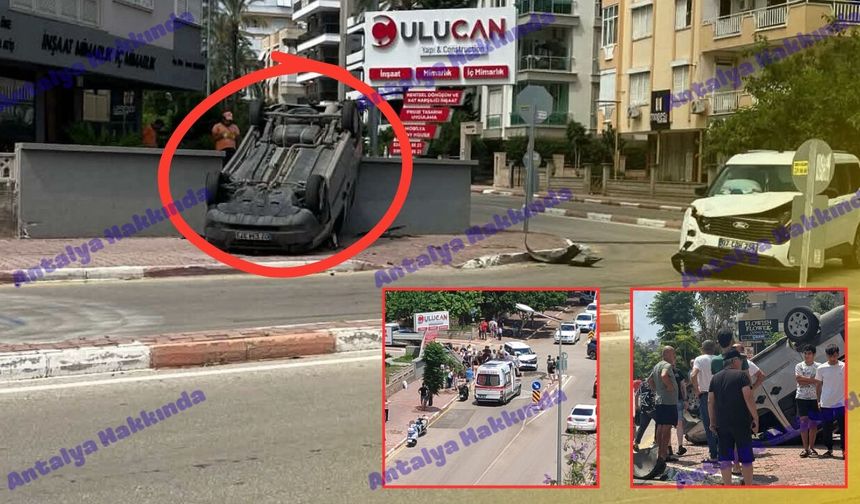 Antalya'da feci kaza: 1 araç takla attı!