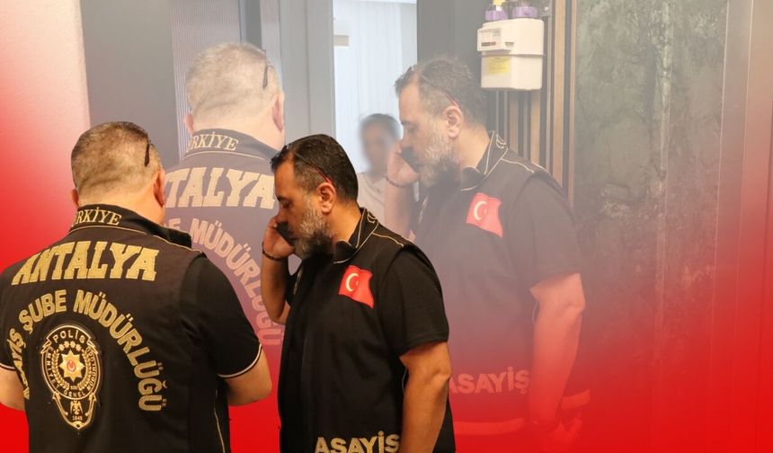 Antalya'da kaçak kiralama ve günübirlik konutlara darbe