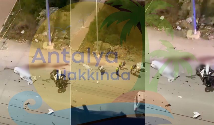 Antalya'daki feci kazada motosikletli hayattan koptu
