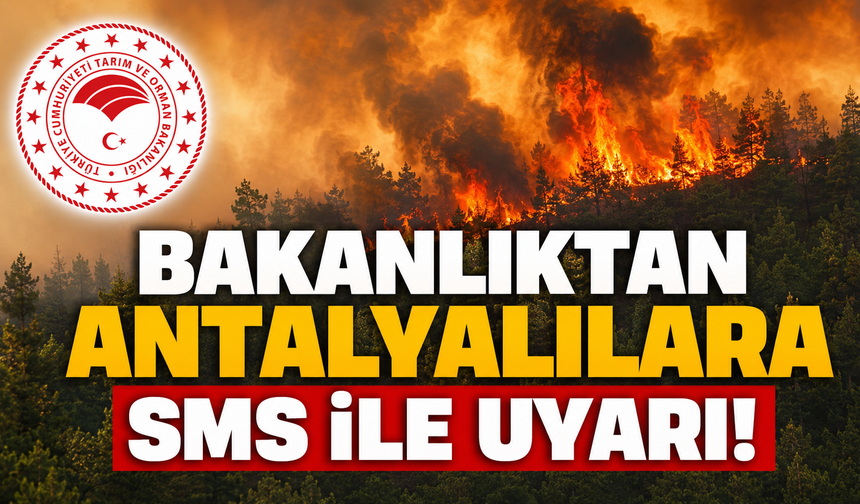 Tarım ve Orman Bakanlığı'ndan Antalyalılara kritik uyarı!