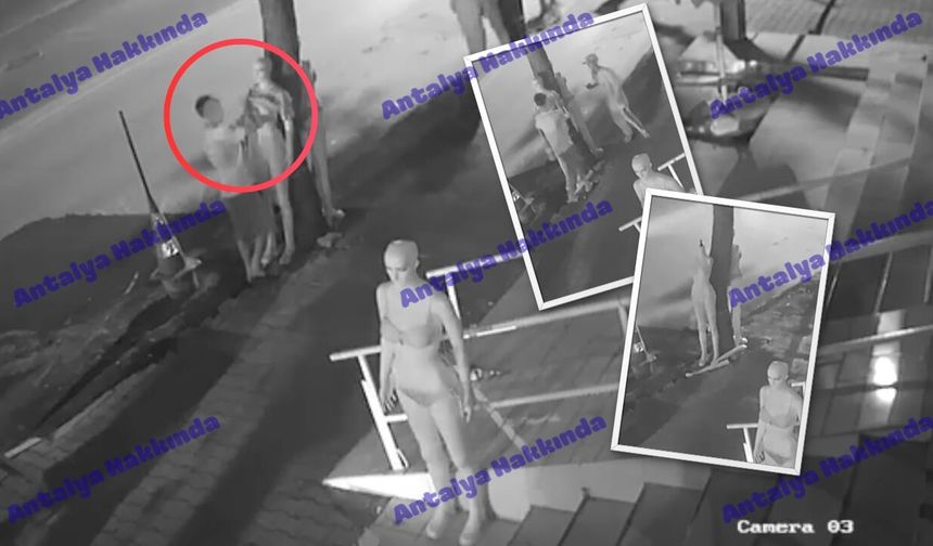 Antalya'da cansız mankeni taciz ettiler! O anlar kamerada