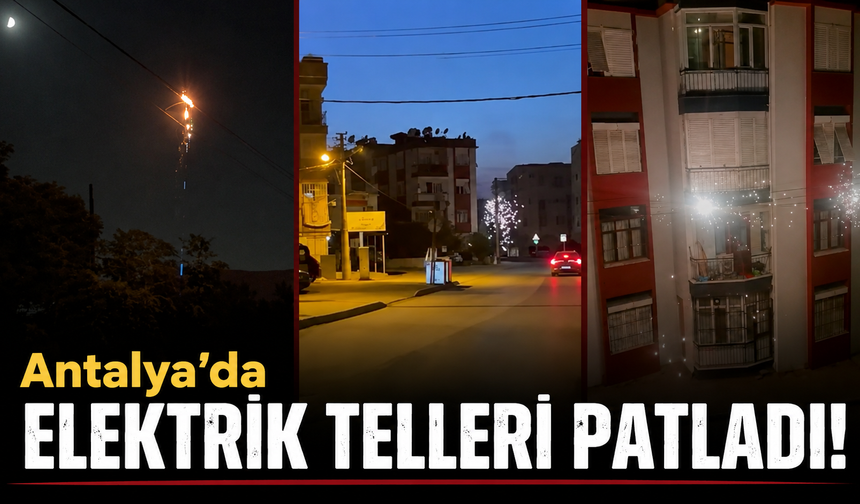 Antalya'da sıcak hava elektriği vurdu! Teller peş peşe patladı