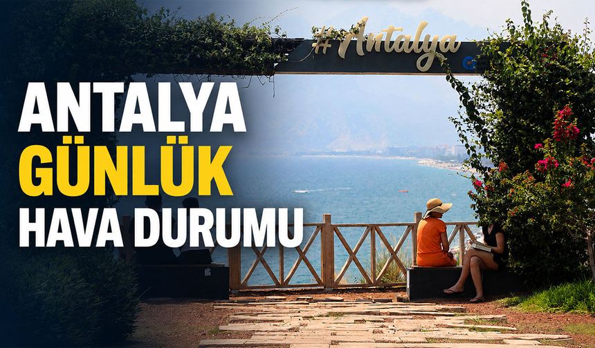 Antalya günlük hava durumu - 25.07.2026