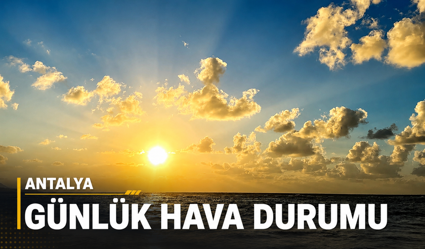 Antalya günlük hava durumu - 31.07.2026