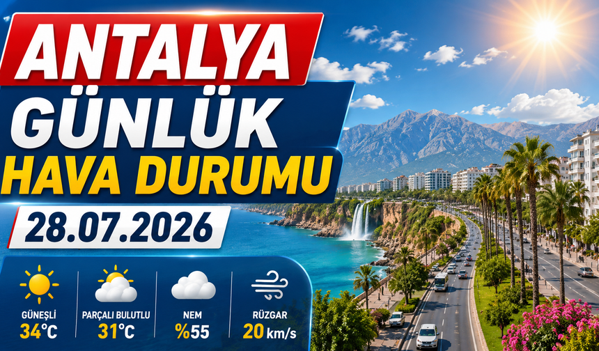 Antalya günlük hava durumu - 28.07.2026