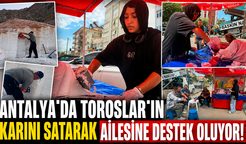 Antalya'da 14 yaşındaki Kübra, Toroslar'ın karını satarak ailesine destek oluyor!