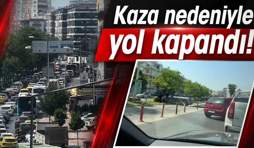 Antalya'da kaza sonrası cadde trafiğe kapandı!