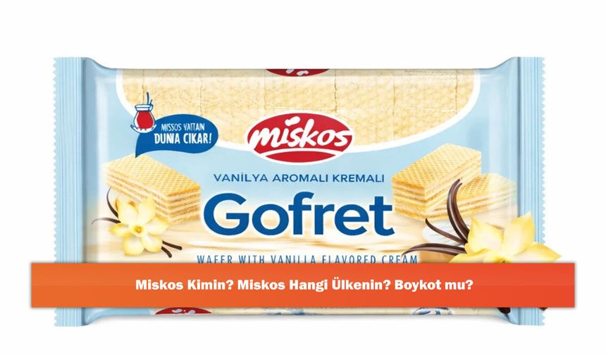 Miskos Kimin? Miskos Hangi Ülkenin? Boykot mu?