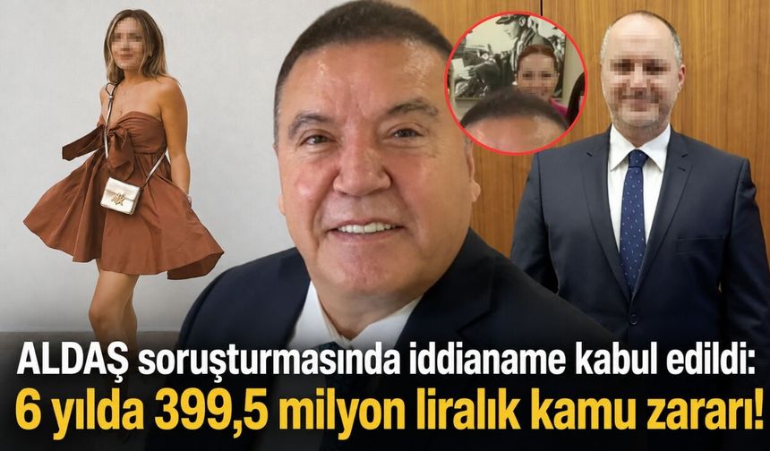 ALDAŞ soruşturmasında iddianame kabul edildi: 6 yılda 399,5 milyon liralık kamu zararı!