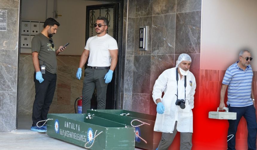 Antalya'da ölü bulunan anne ile kızın cenazeleri Adli Tıp'a gönderildi