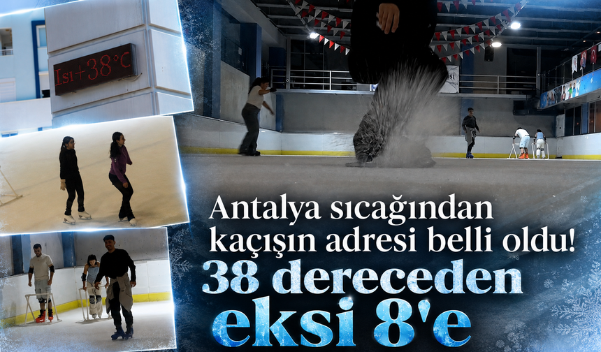 Antalya sıcağından kaçışın adresi belli oldu! 38 dereceden eksi 8'e