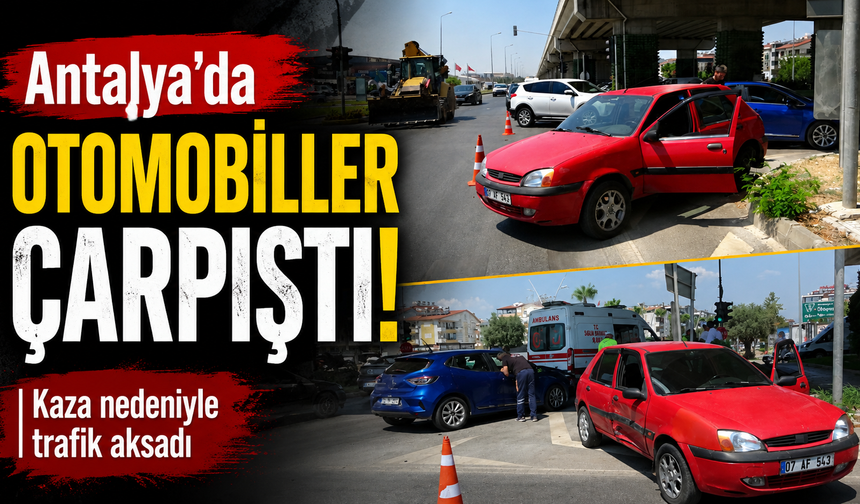 Antalya'da otomobiller çarpıştı! 1 kişi yaralı