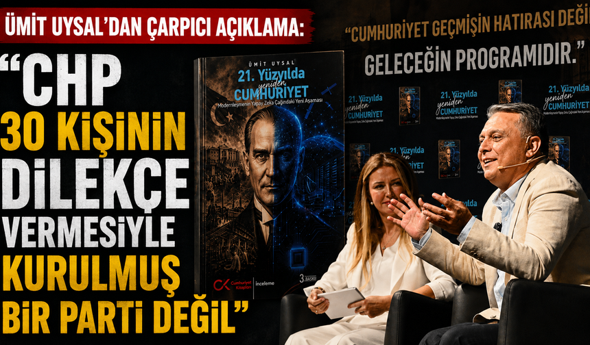 Ümit Uysal'dan çarpıcı açıklama: "CHP 30 kişinin dilekçe vermesiyle kurulmuş bir parti değil"