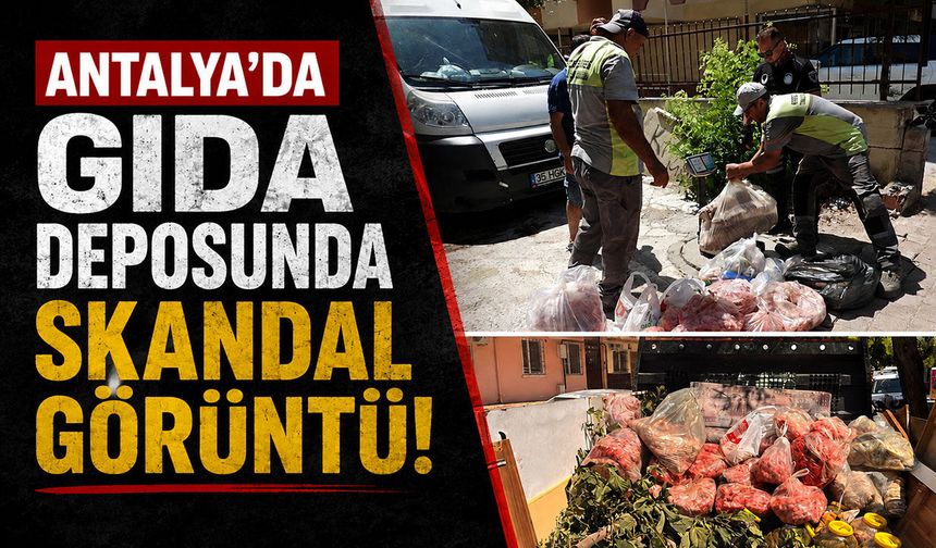 Antalya'da gıda deposunda skandal görüntü: 152 kilo ete el konuldu