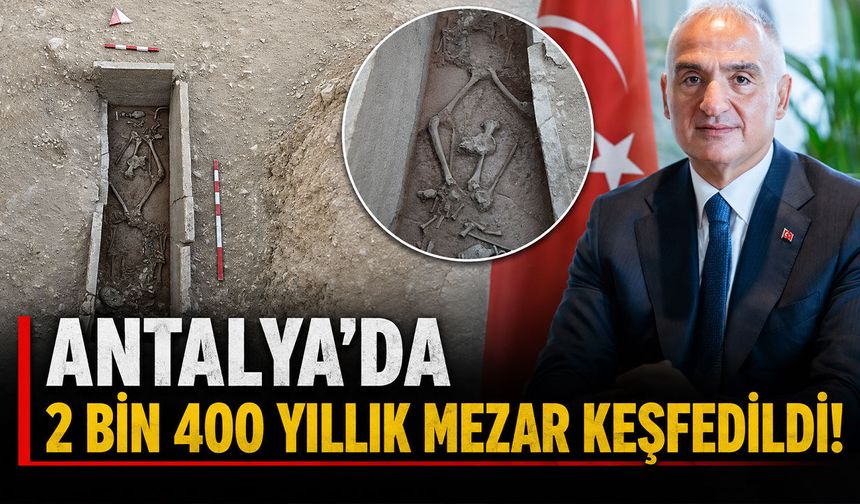 Antalya'da 2 bin 400 yıllık mezar keşfi: Güreşçiye ait olduğu değerlendiriliyor