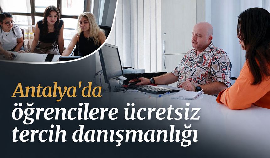 Antalya Büyükşehir'den öğrencilere ücretsiz tercih danışmanlığı desteği