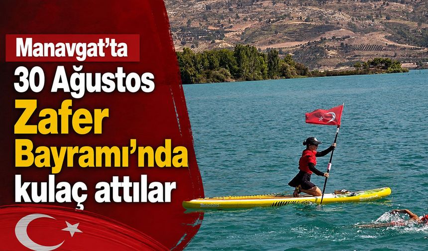 Manavgat’ta Zafer için kulaç attılar! Türk bayrağını yüzerek taşıdılar