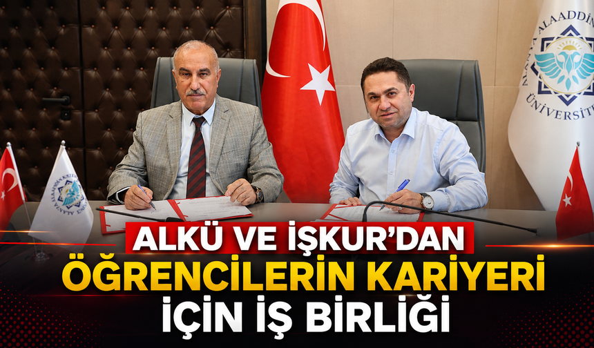 ALKÜ ve İŞKUR'dan öğrencilerin kariyeri için iş birliği