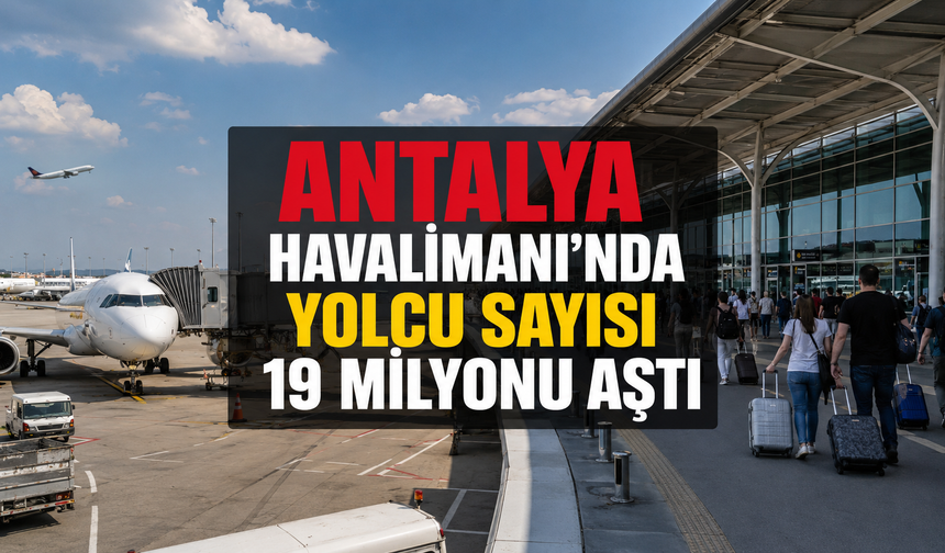 Antalya Havalimanı'nda rekor yolcu sayısı