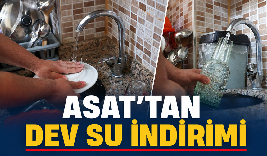 Asat'tan dev su indirimi: Kademeli tarife ve sosyal destekler