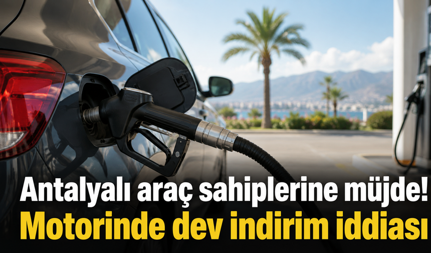 Antalyalı araç sahipleri müjde! Motorinde dev indirim iddiası