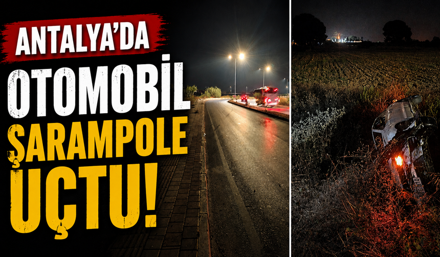 Antalya'da otomobil şarampole uçtu! 4 kişi yaralandı
