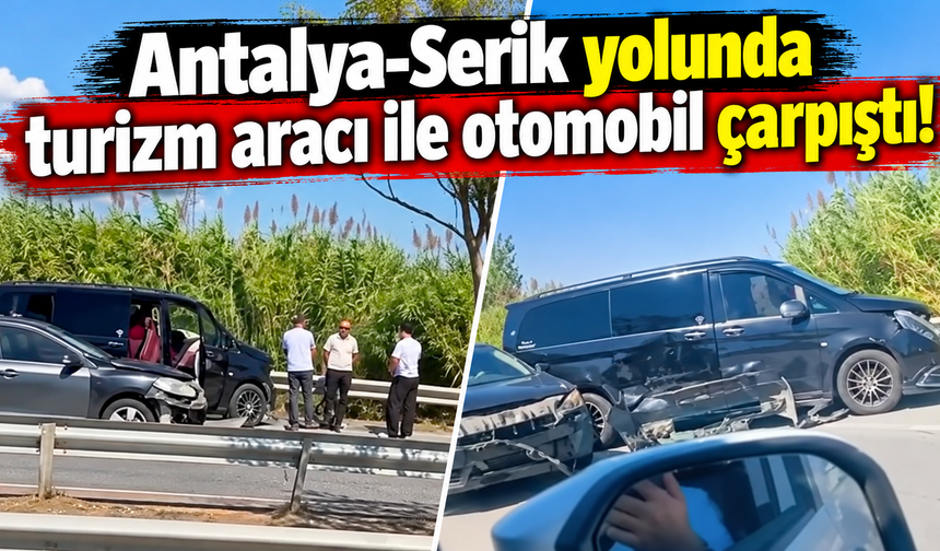 Antalya-Serik yolunda VIP araç ile otomobil çarpıştı!