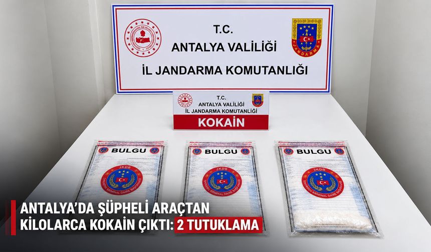 Antalya’da şüpheli araçtan kilolarca kokain çıktı: 2 kişi tutuklandı