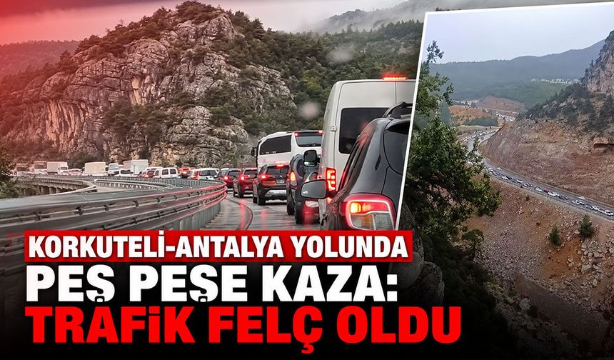 Korkuteli-Antalya yolunda peş peşe kaza: Trafik felç oldu