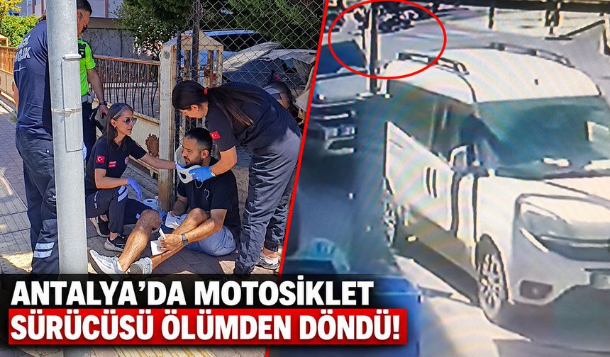 Antalya’da kaza: Motosiklet sürücüsü ölümden döndü