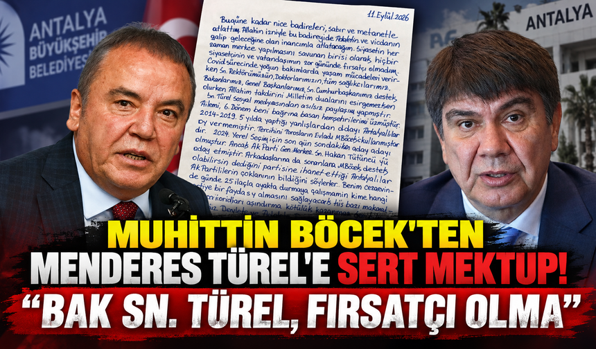Muhittin Böcek'ten Menderes Türele sert mektup! "Bak Sn. Türel, fırsatçı olma"