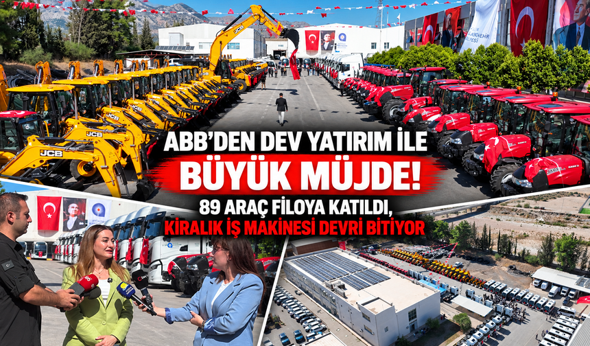 ABB'den dev yatırım ile büyük müjde! 89 araç filoya katıldı, kiralık iş makinesi devri bitiyor