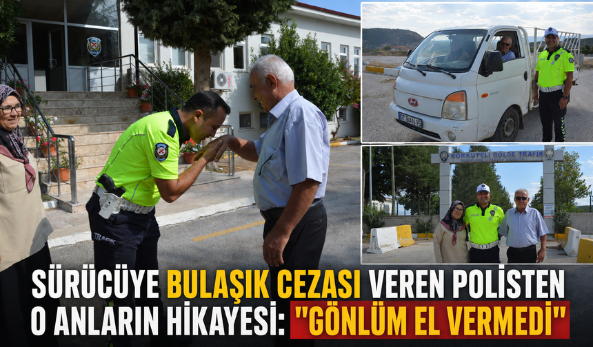 Sürücüye bulaşık cezası veren polisten o anların hikayesi: "Gönlüm el vermedi"