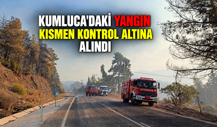 Kumluca'daki yangın kısmen kontrol altına alındı