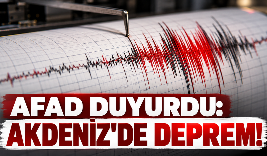 Akdeniz'de 3,8 büyüklüğünde deprem!