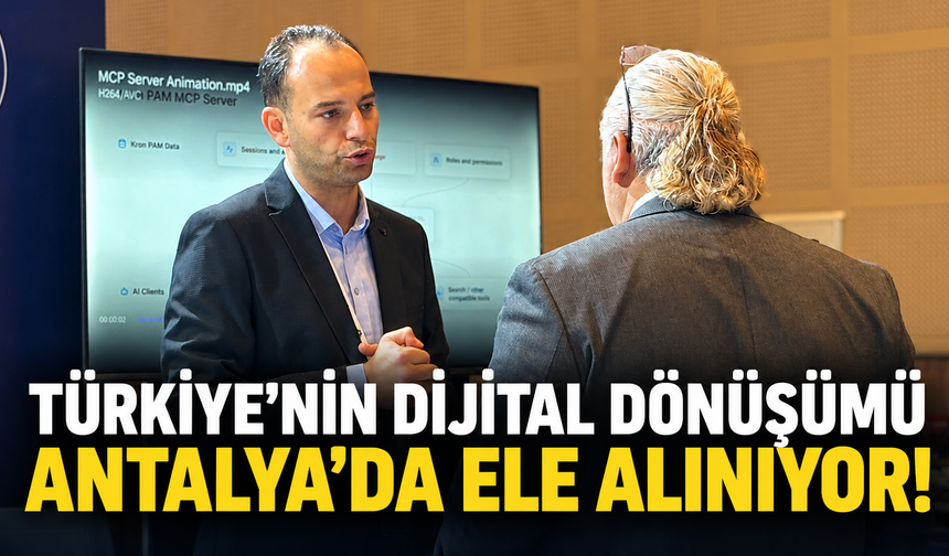 Türkiye'nin dijital dönüşümü Antalya'da ele alınıyor!