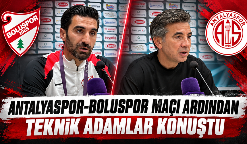 Antalyaspor-Boluspor maçı ardından teknik adamlar konuştu
