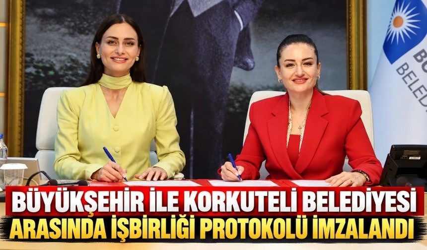 Büyükşehir ile Korkuteli Belediyesi arasında işbirliği protokolü imzalandı