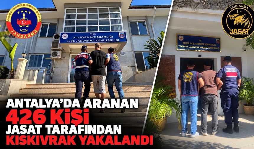 Antalya’da aranan 426 kişi kıskıvrak yakalandı