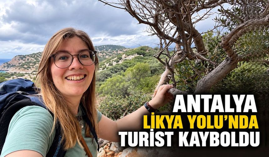 Antalya Likya Yolu’nda turist kayboldu